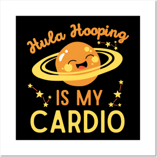 Hula Hooping is My Cardio Posters and Art